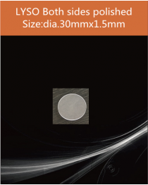 LYSO Ce scintilltion crystal, Cerium doped Lutetium Yttrium Silicate scintillation crystal, LYSO Ce scintillator crystal, dia.30x1.5mm